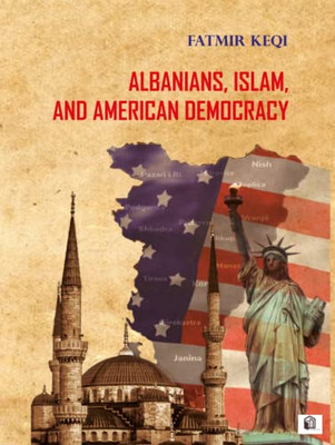 Albanians, Islam And American Democracy