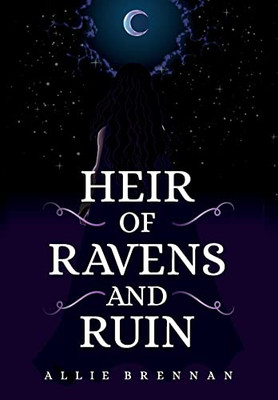 Heir Of Ravens And Ruin (The Ravenheart)