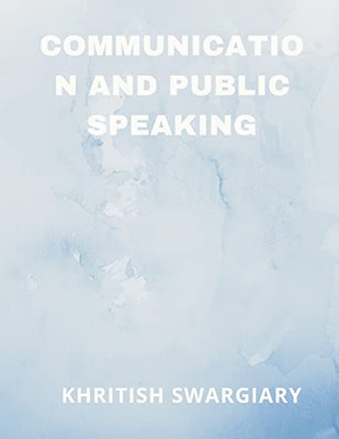 Communication And Public Speaking