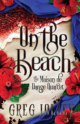 On The Beach: Book Three Of The Maison De Danse Quartet