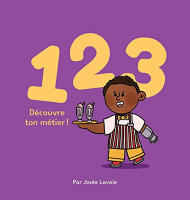 123 Découvre Ton Métier! (French Edition)