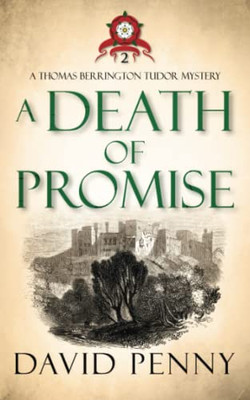 A Death Of Promise (Thomas Berrington Tudor Mystery)