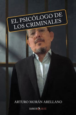 El Psicólogo De Los Criminales (Spanish Edition)