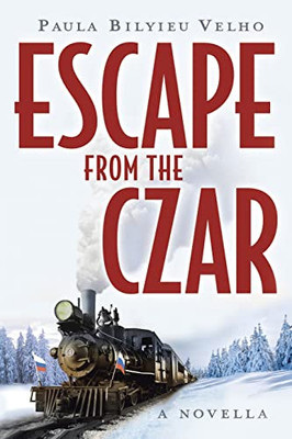 Escape From The Czar: A Novella