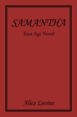 Samantha: Teen Age Novel