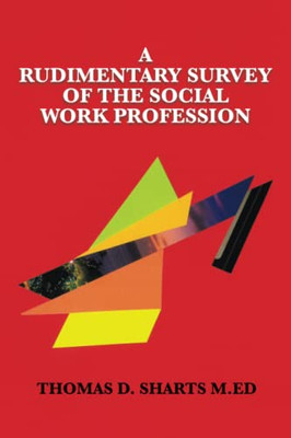 A Rudimentary Survey Of The Social Work Profession