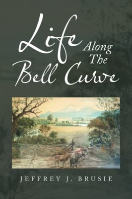 Life Along The Bell Curve