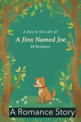 A Day In The Life: A Jinx Named Joe: A Romance Story