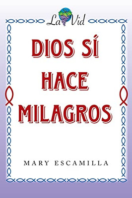 Dios Sí Hace Milagros (Spanish Edition)
