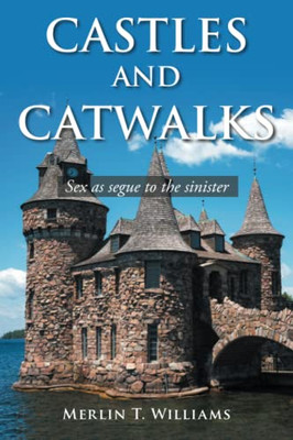 Castles And Catwalks: Sex As Segue To The Sinister