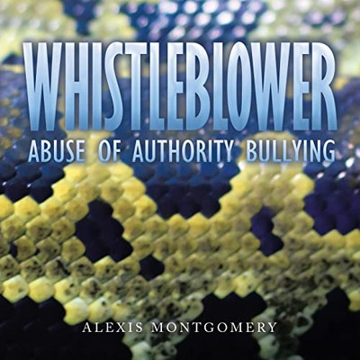 Whistleblower: Abuse Of Authority Bullying