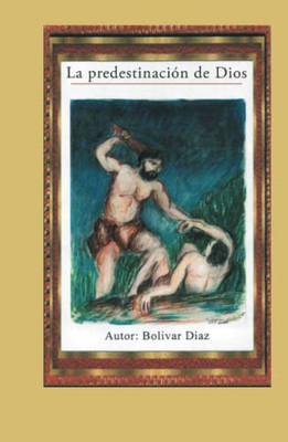 La Predestinación De Dios (Spanish Edition)