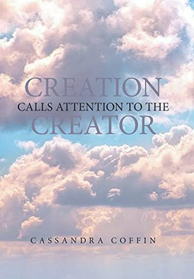 Creation Calls Attention To The Creator