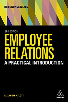 Employee Relations: A Practical Introduction (Hr Fundamentals, 23)