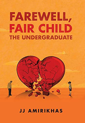 Farewell, Fair Child: The Undergraduate