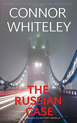 The Russian Case: A Bettie Private Eye Mystery Novella (The Bettie Private Eye Mysteries)