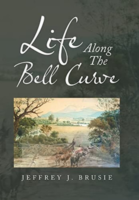 Life Along The Bell Curve