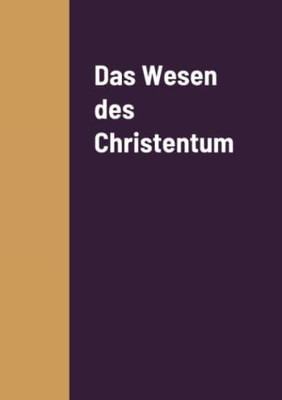 Das Wesen Des Christentum (German Edition)