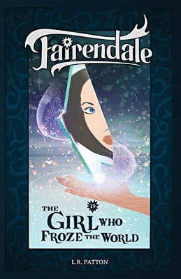 The Girl Who Froze The World (Fairendale)