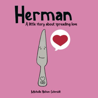 Herman: A Little Story About Spreading Love