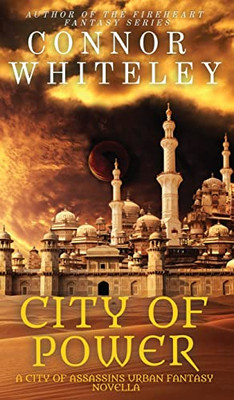City Of Power: A City Of Assassins Urban Fantasy Novella (City Of Assassins Fantasy Stories)