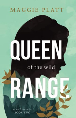 Queen Of The Wild Range (Tales From Adia)