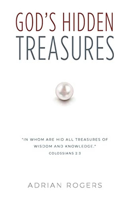 God's Hidden Treasures: All Wisdom And Knowledge