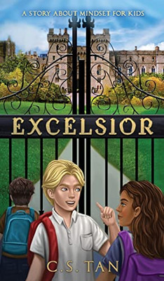 Excelsior: A Story About Mindset For Kids