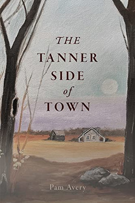 The Tanner Side Of Town