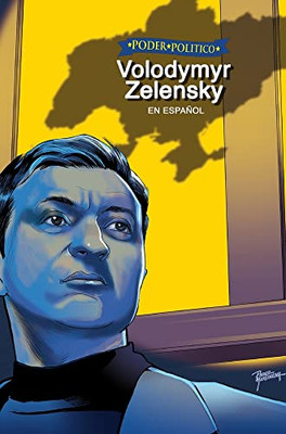 Poder Politico: Volodymyr Zelensky (Political Power) (Spanish Edition)