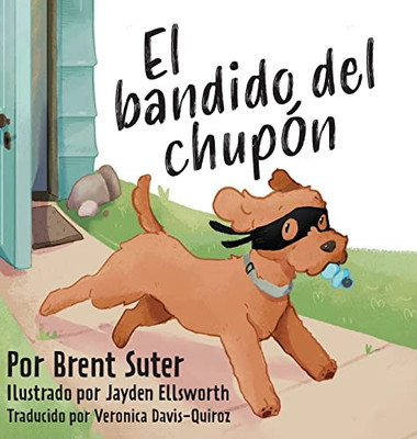 El Bandido Del Chupón (Spanish Edition)