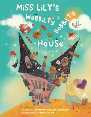 Miss Lily's Wobbilty Bobbilty House
