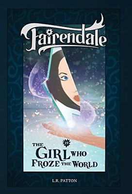The Girl Who Froze The World (Fairendale)