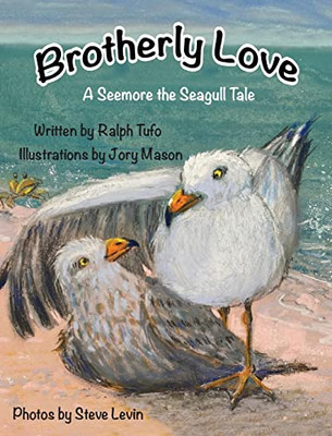 Brotherly Love: A Seemore The Seagull Tale