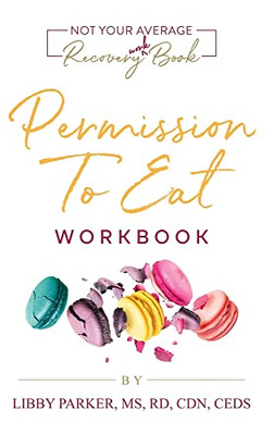 Permission To Eat: The Workbook