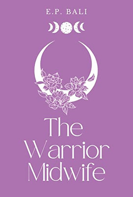 The Warrior Midwife (Pastel Edition) (The Warrior Midwife Trilogy)