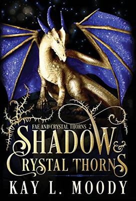 Shadow And Crystal Thorns (Fae And Crystal Thorns)
