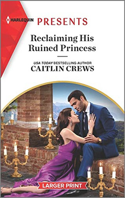 Reclaiming His Ruined Princess (The Lost Princess Scandal, 2)