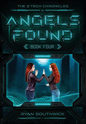 Angels Found (The Z-Tech Chronicles)