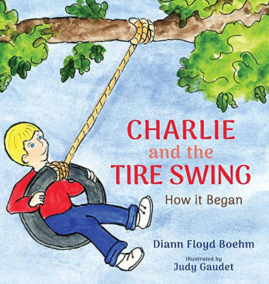 Charlie And The Tire Swing: How It Began