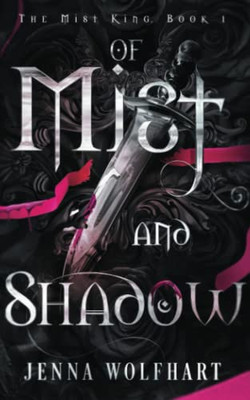 Of Mist And Shadow (The Mist King)