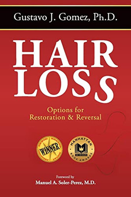 Hair Loss, Second Edition: Options For Restoration & Reversal