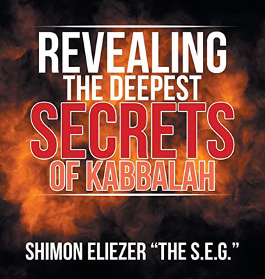 Revealing The Deepest Secrets Of Kabbalah