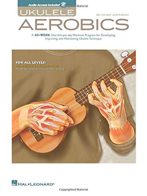 Ukulele Aerobics: For All Levels, from Beginner to Advanced