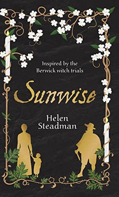 Sunwise: A Spellbinding Historical Novel About Witches (The Widdershins)