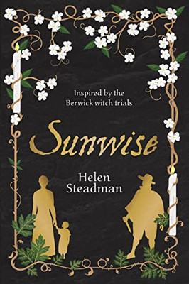 Sunwise: A Spellbinding Historical Novel About Witches (The Widdershins)