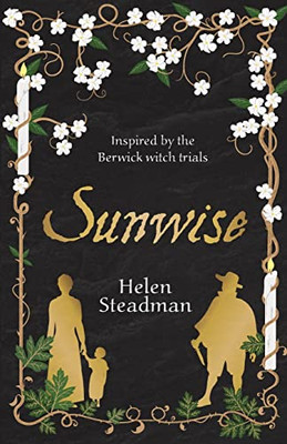 Sunwise: A Spellbinding Historical Novel About Witches (The Widdershins)