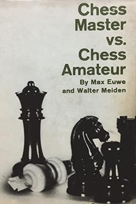 Chess Master Vs. Chess Amateur