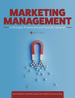 Marketing Management: A Strategic Framework And Tools For Success