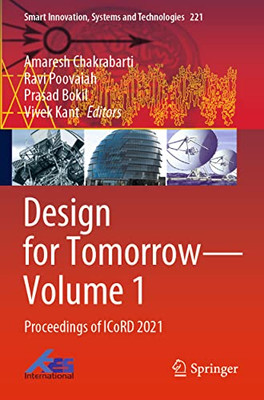 Design For Tomorrow?Volume 1: Proceedings Of Icord 2021 (Smart Innovation, Systems And Technologies, 221)